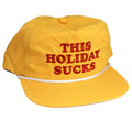 This Holiday Sucks Yellow Cap by Lobster Shanty